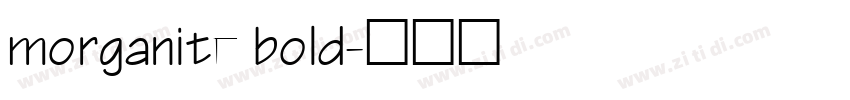 morganite bold字体转换
